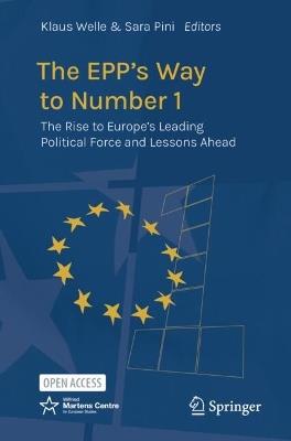 The EPP’s Way to Number 1: The Rise to Europe's Leading Political Force and Lessons Ahead - cover