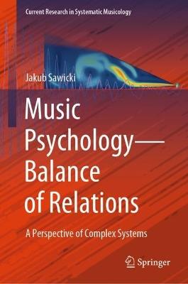 Music Psychology—Balance of Relations: A Perspective of Complex Systems - Jakub Sawicki - cover