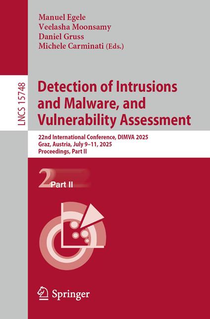 Detection of Intrusions and Malware, and Vulnerability Assessment