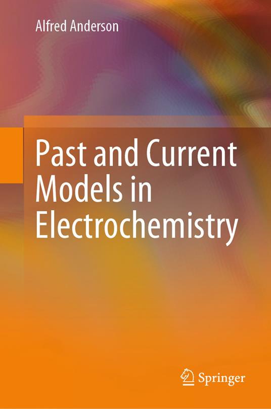 Past and Current Models in Electrochemistry