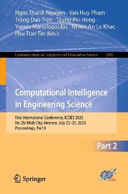 Computational Intelligence in Engineering Science: First International Conference, ICCIES 2025, Ho Chi Minh City, Vietnam, July 23–25, 2025, Proceedings, Part II - cover