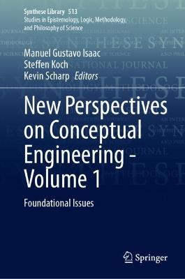 New Perspectives on Conceptual Engineering - Volume 1: Foundational Issues - cover