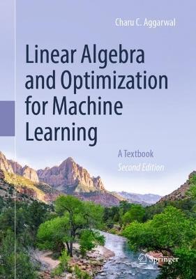Linear Algebra and Optimization for Machine Learning: A Textbook - Charu C. Aggarwal - cover