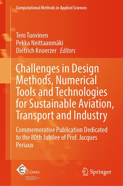 Challenges in Design Methods, Numerical Tools and Technologies for Sustainable Aviation, Transport and Industry