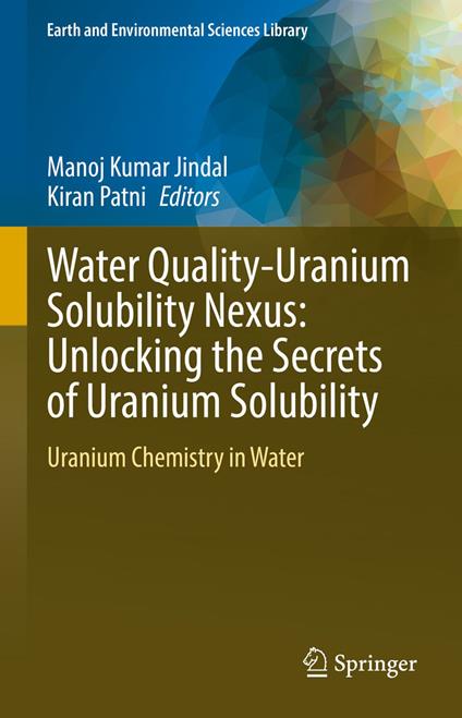 Water Quality-Uranium Solubility Nexus: Unlocking the Secrets of Uranium Solubility