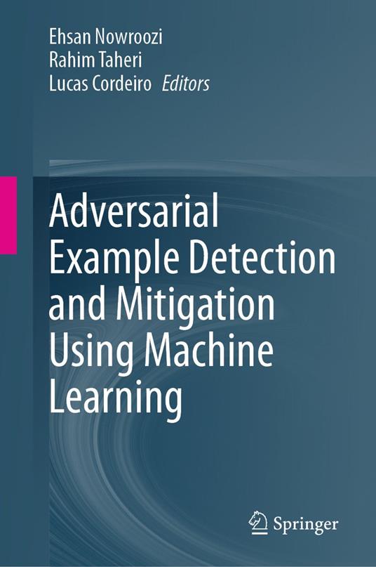 Adversarial Example Detection and Mitigation Using Machine Learning