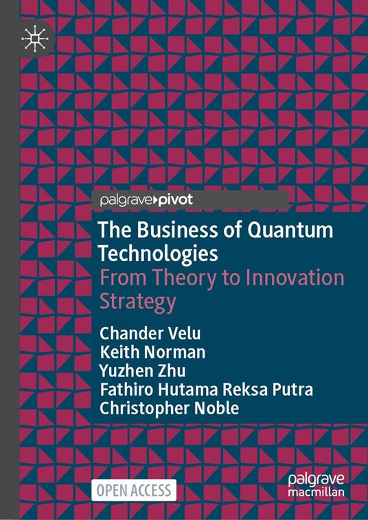 The Business of Quantum Technologies