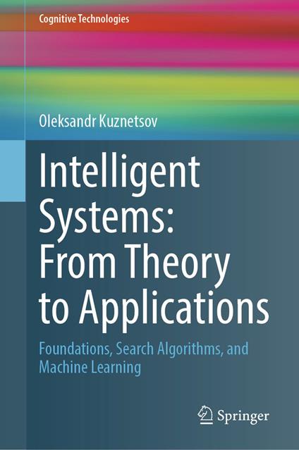 Intelligent Systems: From Theory to Applications