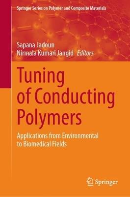 Tuning of Conducting Polymers: Applications from Environmental to Biomedical Fields - cover