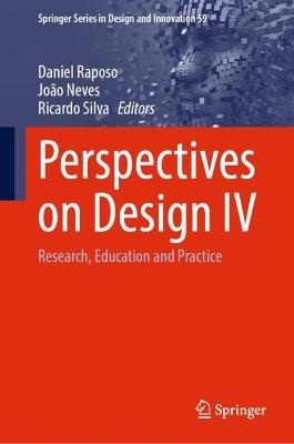 Perspectives on Design IV: Research, Education and Practice - cover