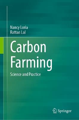 Carbon Farming: Science and Practice - Rattan Lal,Nancy Loria - cover