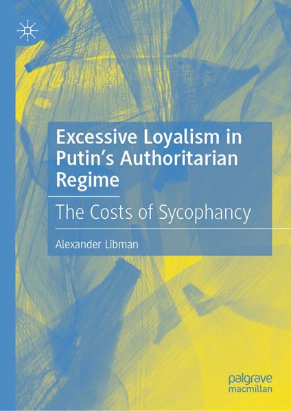 Excessive Loyalism in Putin’s Authoritarian Regime