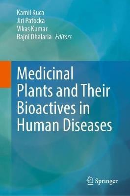 Medicinal Plants and Their Bioactives in Human Diseases - cover