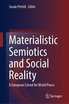 Materialistic Semiotics and Social Reality: A European School for World Peace - cover