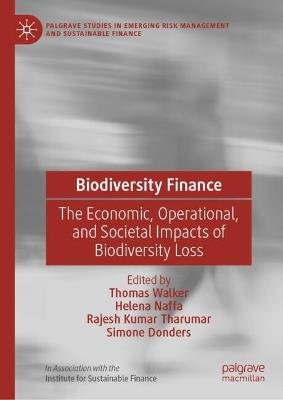 Biodiversity Finance: The Economic, Operational, and Societal Impacts of Biodiversity Loss - cover