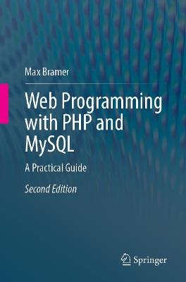 Web Programming with PHP and MySQL: A Practical Guide - Max Bramer - cover