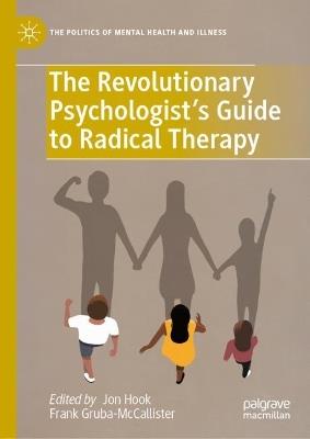 The Revolutionary Psychologist’s Guide to Radical Therapy - cover