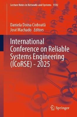 International Conference on Reliable Systems Engineering (ICoRSE) - 2025 - cover