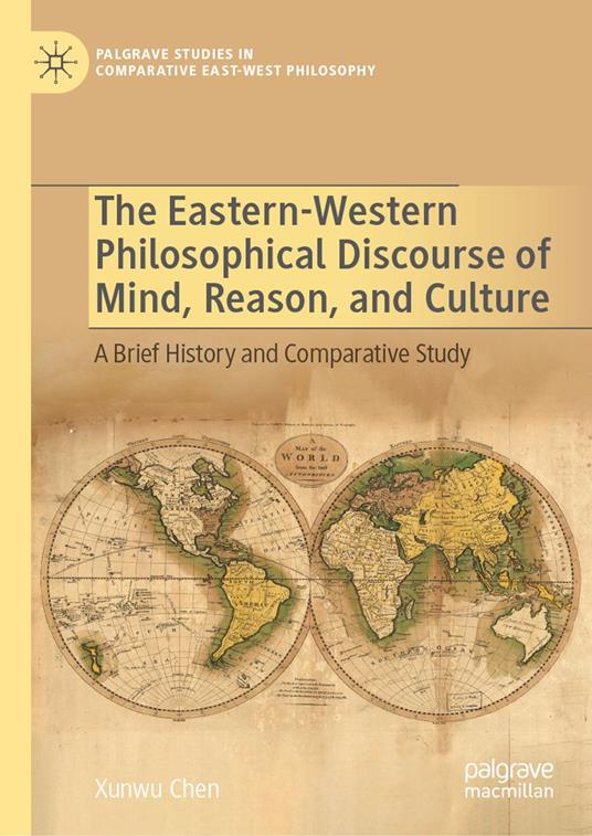 The Eastern-Western Philosophical Discourse of Mind, Reason, and Culture