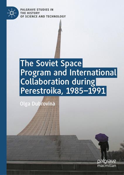 The Soviet Space Program and International Collaboration during Perestroika, 1985-1991