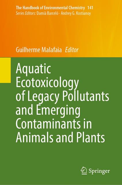 Aquatic Ecotoxicology of Legacy Pollutants and Emerging Contaminants in Animals and Plants