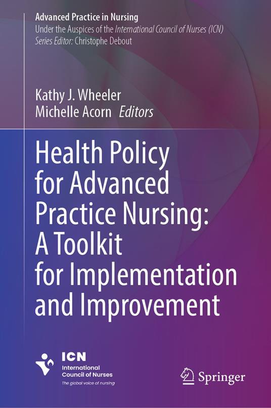Health Policy for Advanced Practice Nursing: A Toolkit for Implementation and Improvement