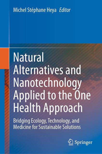 Natural Alternatives and Nanotechnology Applied to the One Health Approach