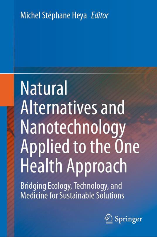 Natural Alternatives and Nanotechnology Applied to the One Health Approach