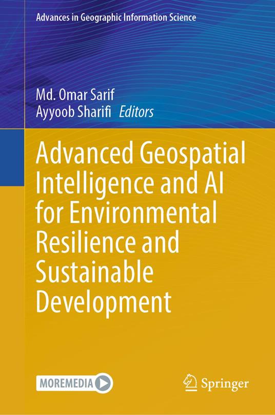 Advanced Geospatial Intelligence and AI for Environmental Resilience and Sustainable Development