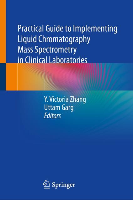 Practical Guide to Implementing Liquid Chromatography Mass Spectrometry in Clinical Laboratories