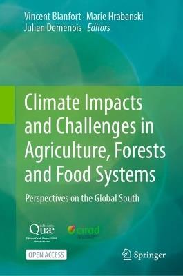 Climate Impacts and Challenges in Agriculture, Forests and Food Systems: Perspectives on the Global South - cover