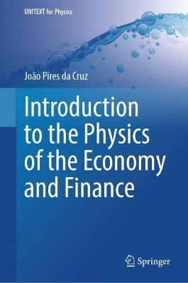 Introduction to the Physics of the Economy and Finance - João Pires da Cruz - cover