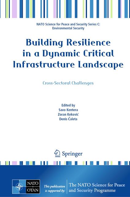 Building Resilience in a Dynamic Critical Infrastructure Landscape