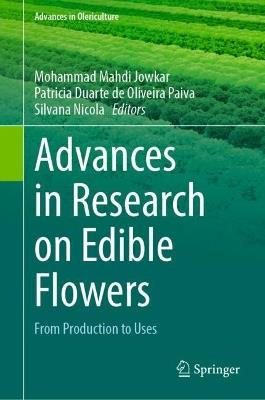 Advances in Research on Edible Flowers: From Production to Uses - cover