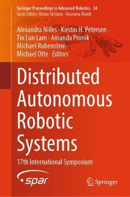 Distributed Autonomous Robotic Systems: 17th International Symposium - cover