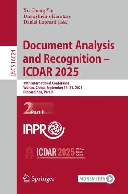 Document Analysis and Recognition – ICDAR 2025: 19th International Conference, Wuhan, China, September 16–21, 2025, Proceedings, Part II - cover