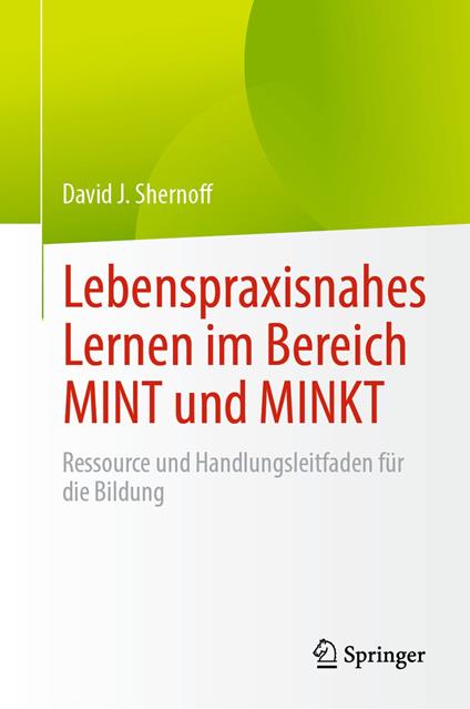 Lebenspraxisnahes Lernen im Bereich MINT und MINKT
