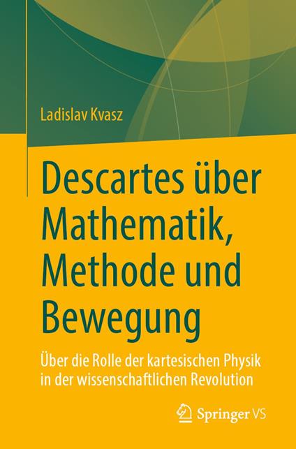 Descartes über Mathematik, Methode und Bewegung