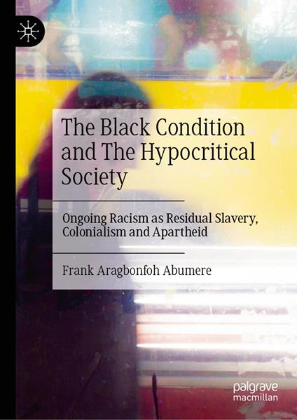 The Black Condition and The Hypocritical Society