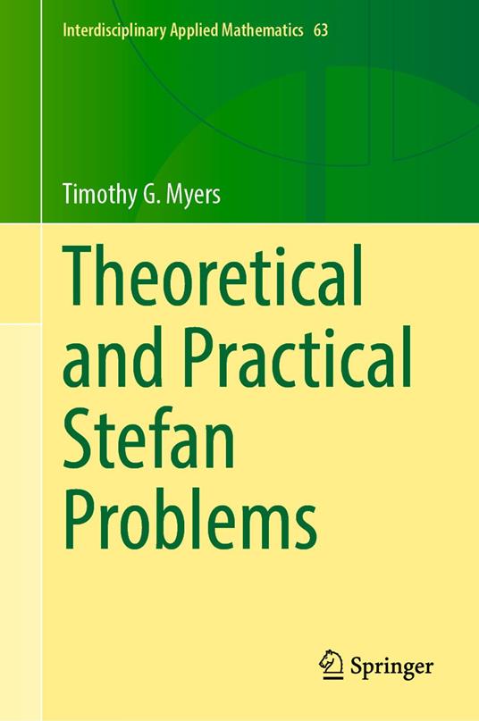 Theoretical and Practical Stefan Problems
