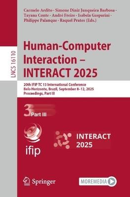 Human-Computer Interaction – INTERACT 2025: 20th IFIP TC 13 International Conference, Belo Horizonte, Brazil, September 8–12, 2025, Proceedings, Part III - cover