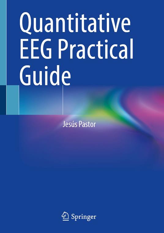 Quantitative EEG Practical Guide