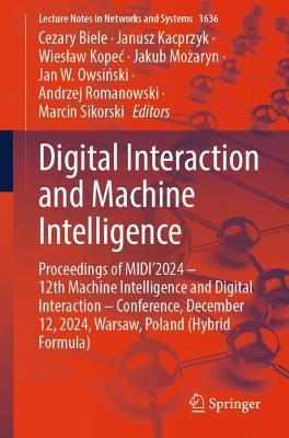 Digital Interaction and Machine Intelligence: Proceedings of MIDI’2024 – 12th Machine Intelligence and Digital Interaction – Conference, December 12, 2024, Warsaw, Poland (Hybrid Formula) - cover