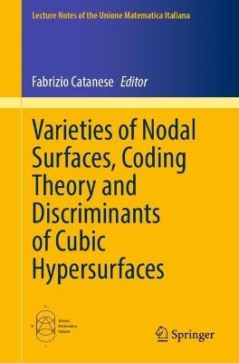 Varieties of Nodal Surfaces, Coding Theory and Discriminants of Cubic Hypersurfaces - cover