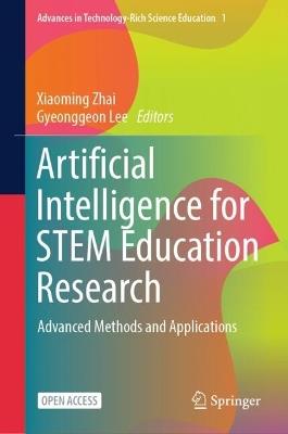 Artificial Intelligence for STEM Education Research: Advanced Methods and Applications - cover