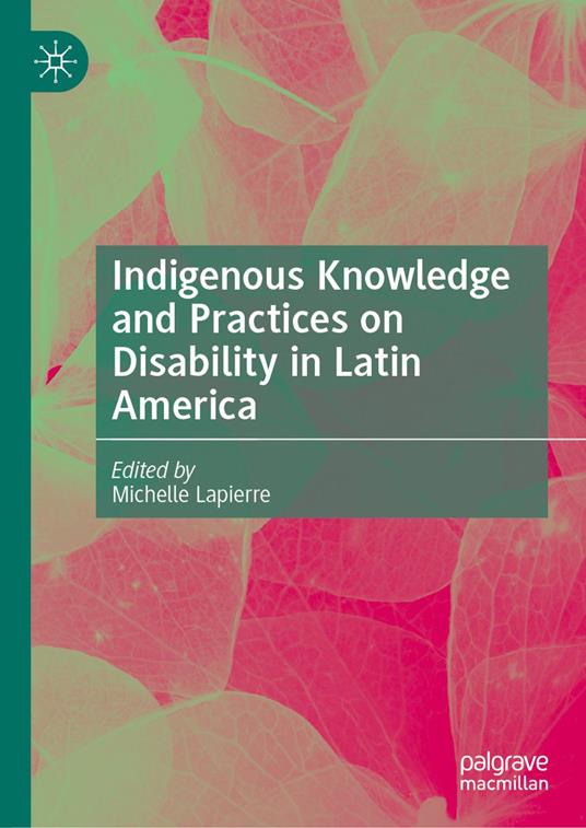 Indigenous Knowledge and Practices on Disability in Latin America
