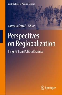 Perspectives on Reglobalization: Insights from Political Science - cover