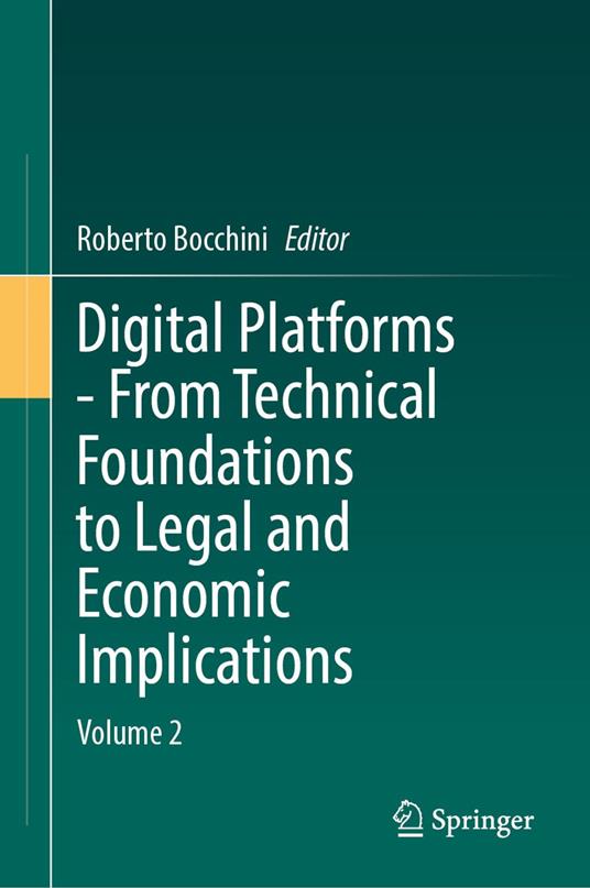 Digital Platforms - From Technical Foundations to Legal and Economic Implications