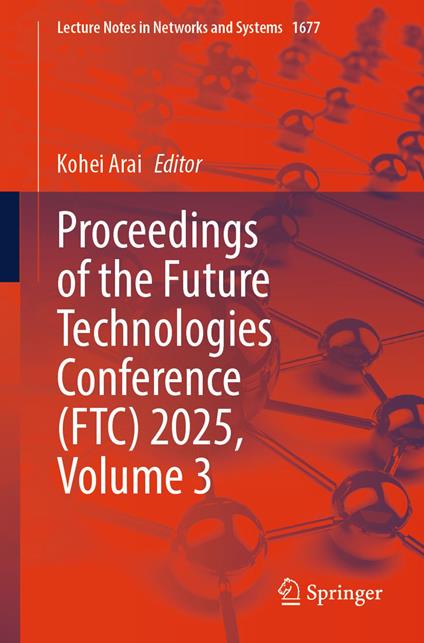 Proceedings of the Future Technologies Conference (FTC) 2025, Volume 3