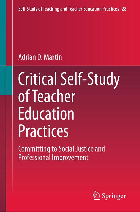 Critical Self-Study of Teacher Education Practices
